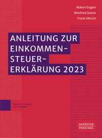 Anleitung zur Einkommensteuererklärung 2023 - Robert Engert - E-Book