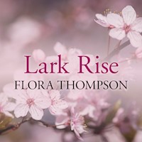 Lark Rise - Flora Thompson - Hörbuch