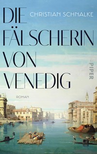 Die Fälscherin von Venedig - Christian Schnalke - E-Book