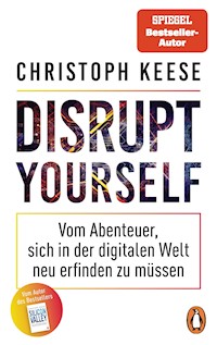 Disrupt Yourself - Christoph Keese - E-Book