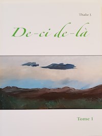 De-ci de-là - Thalie J. - E-Book