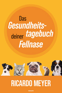 Das Gesundheitstagebuch deiner Fellnase - Ricardo Meyer - E-Book