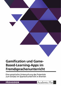 Gamification und Game-Based-Learning-Apps im Fremdsprachenunterricht -  - E-Book