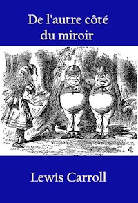 De l'autre côté du miroir - Lewis Carroll - E-Book