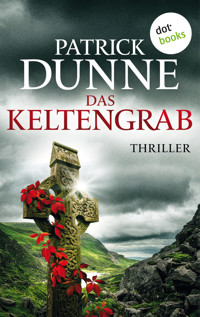 Das Keltengrab - Patrick Dunne - E-Book