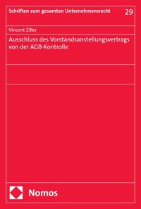 Ausschluss des Vorstandsanstellungsvertrags von der AGB-Kontrolle - Vincent Ziller - E-Book