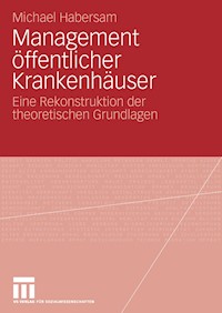 Management öffentlicher Krankenhäuser - Michael Habersam - E-Book