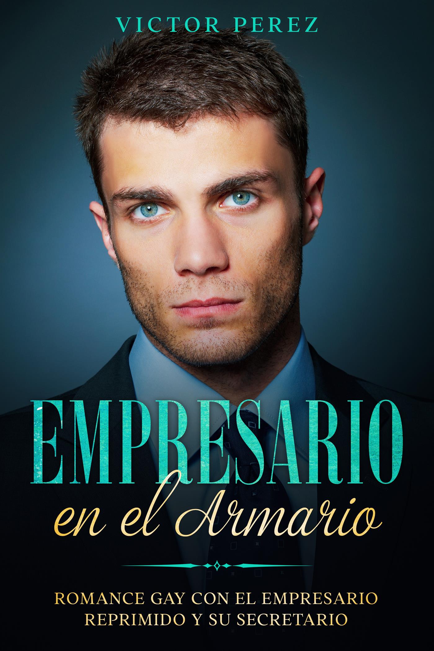 Empresario en el Armario - Victor Perez - E-Book