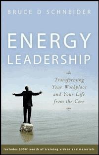 Energy Leadership - Bruce D Schneider - E-Book