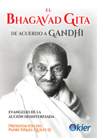 El Bhagavad Gita de acuerdo a Gandhi - Anónimo - E-Book