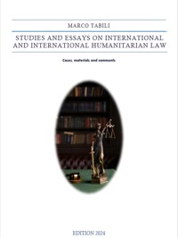 Studies and Essays on International and International Humanitarian Law - Marco Tabili - E-Book