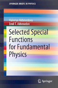 Selected Special Functions for Fundamental Physics - Valeriya Akhmedova - E-Book