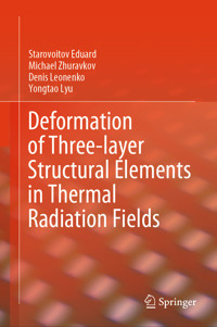 Deformation of Three-layer Structural Elements in Thermal Radiation Fields - Starovoitov Eduard - E-Book