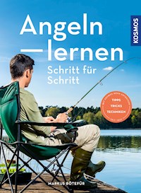 Angeln lernen Schritt für Schritt - Markus Bötefür - E-Book