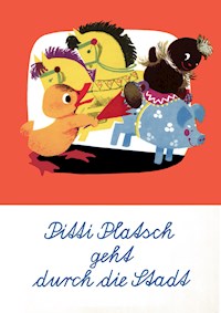 Pitti Platsch geht durch die Stadt - Ingeborg Feustel - E-Book