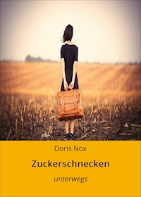 Zuckerschnecken - Doris Nox - E-Book