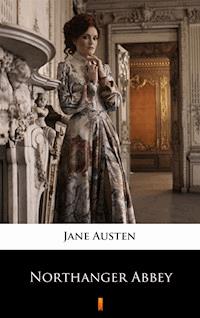 Northanger Abbey - Jane Austen. - E-Book