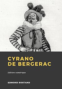 Cyrano de Bergerac - Edmond Rostand - E-Book