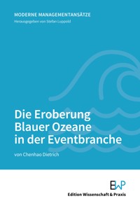 Die Eroberung Blauer Ozeane in der Eventbranche. - Chenhao Dietrich - E-Book