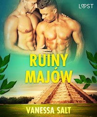 Ruiny Majów - opowiadanie erotyczne - Vanessa Salt - E-Book