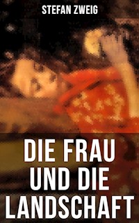 Die Frau und die Landschaft - Zweig Stefan - E-Book