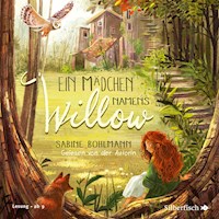Ein Mädchen namens Willow 1: Ein Mädchen namens Willow - Sabine Bohlmann - Hörbuch