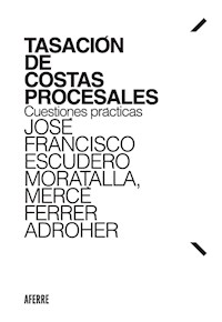 Tasación de costas procesales - José Francisco Escudero Moratalla - E-Book