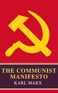 The Communist Manifesto - Karl Marx - E-Book