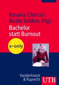 Bachelor statt Burnout -  - E-Book