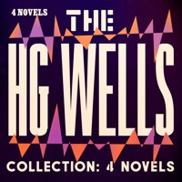 The HG Wells Collection: 4 Novels - H G Wells - Hörbuch