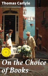 On the Choice of Books - Thomas Carlyle - E-Book