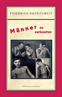 Männer zu verkaufen - Friedrich Radszuweit - E-Book