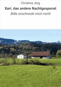 Xari, das andere Nachtgespenst - Christine Jörg - E-Book