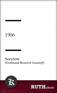 1906 - Ferdinand Heinrich Grautoff - E-Book