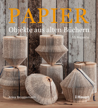 Papier-Objekte aus alten Büchern - Anka Brüggemann - E-Book