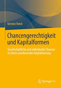Chancengerechtigkeit und Kapitalformen - Kersten Reich - E-Book