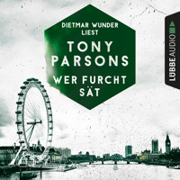 Wer Furcht sät - Detective Max Wolfes dritter Fall - DS-Wolfe-Reihe 3 (Gekürzt) - Tony Parsons - Hörbuch