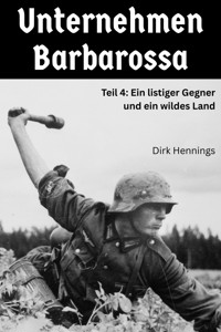 Unternehmen Barbarossa 4 - Dirk Hennings - E-Book
