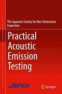 Practical Acoustic Emission Testing -  - E-Book