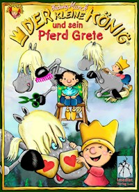 Der kleine König und sein Pferd Grete - Hedwig Munck - E-Book