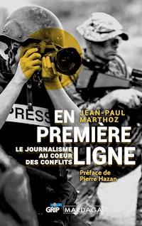 En première ligne - Jean-Paul Marthoz - E-Book