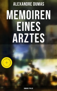 Memoiren eines Arztes: Roman-Zyklus - Alexandre Dumas - E-Book