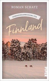 Gebrauchsanweisung für Finnland - Roman Schatz - E-Book