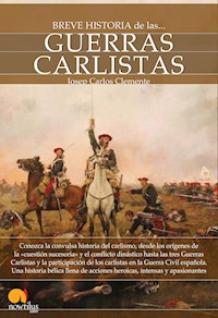Breve historia de las guerras carlistas - Josep Carles Clemente Muñoz - E-Book