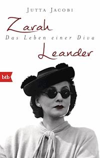 Zarah Leander. Das Leben einer Diva - Jutta Jacobi - E-Book