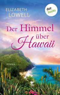 Der Himmel über Hawaii - Elizabeth Lowell - E-Book
