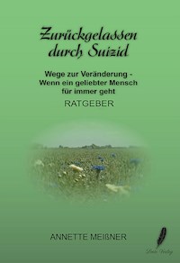 Zurückgelassen durch Suizid - Annette Meißner - E-Book