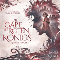 Die Gabe des Roten Königs - Janis Nebel - Hörbuch