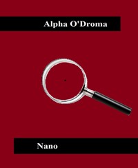 Nano - Alpha O&apos, Droma - E-Book