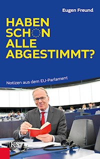 Haben schon alle abgestimmt? - Eugen Freund - E-Book